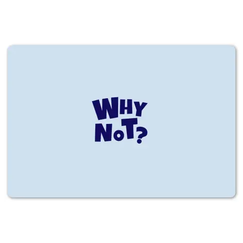 Why not - Blauw - Licht blauw - Quote Placemat vinyl groot -zzsfeer1_Kitchenyeah-website