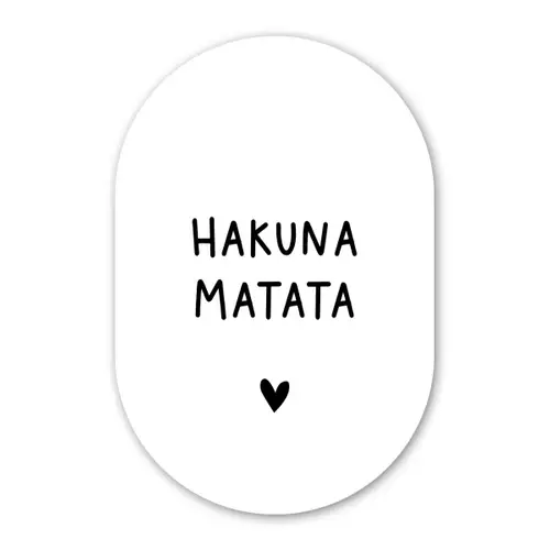 Hakuna matata - Quotes - Spreuken Wandcirkel Ovaal Forex klein -3d