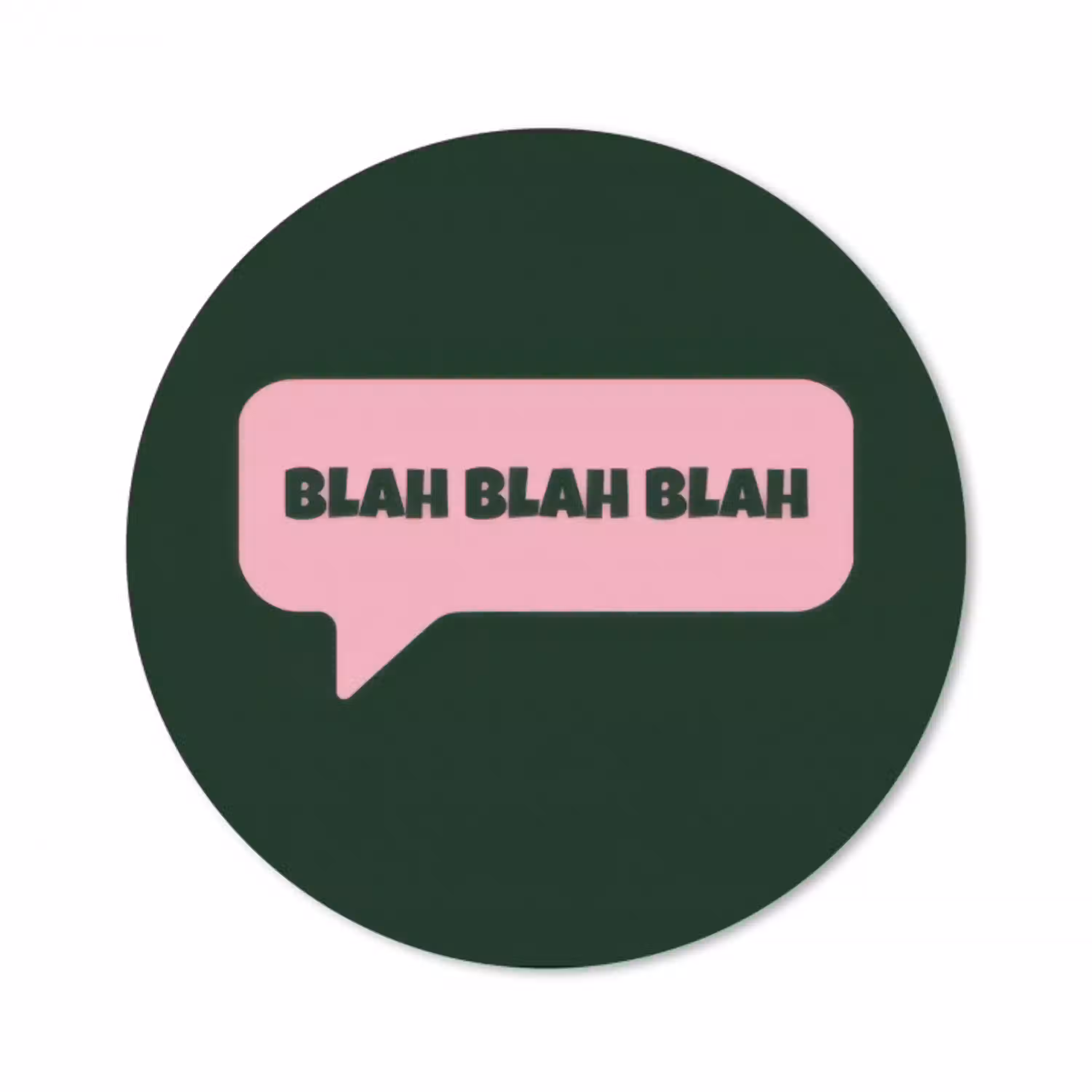 Tekstwolk - BLAH BLAH BLAH - Roze Muismat rond klein -3d