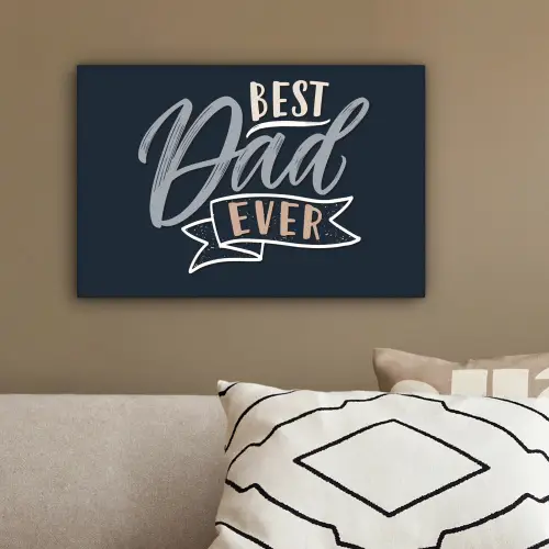 Quotes - Papa - Best dad ever - Spreuken canvas 2cm klein -sfeer3