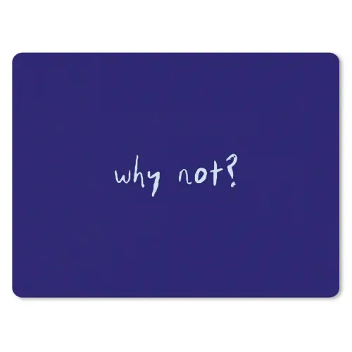 Why not - Blauw - Handgeschreven muismat rubber klein -3d