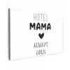 Spreuken - Hotel mama always open - Quotes - Mama canvas 2cm klein -z3d