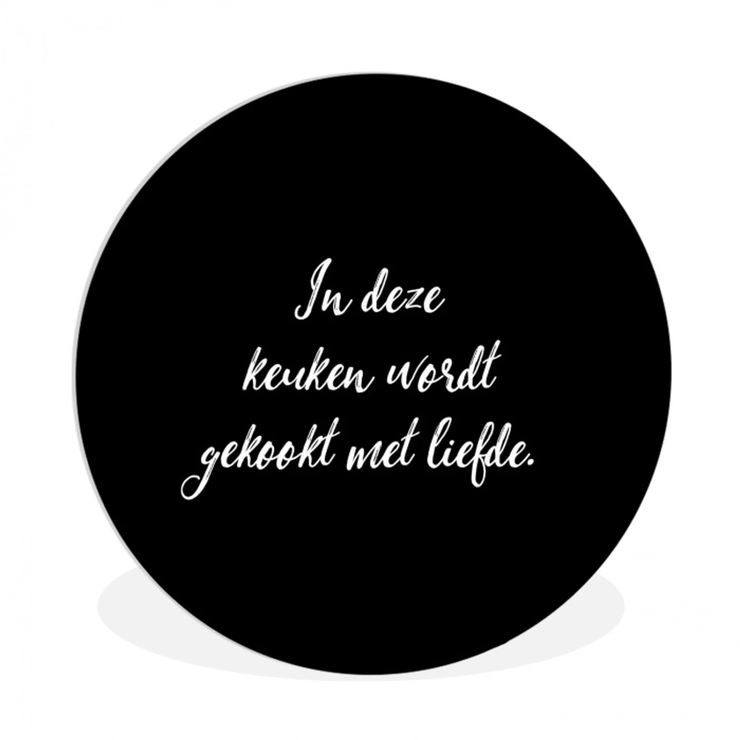 In deze keuken wordt gekookt met liefde - Koken - Spreuken - Quotes - Liefde Wandcirkel kunststof plaat 5mm dik klein -3d