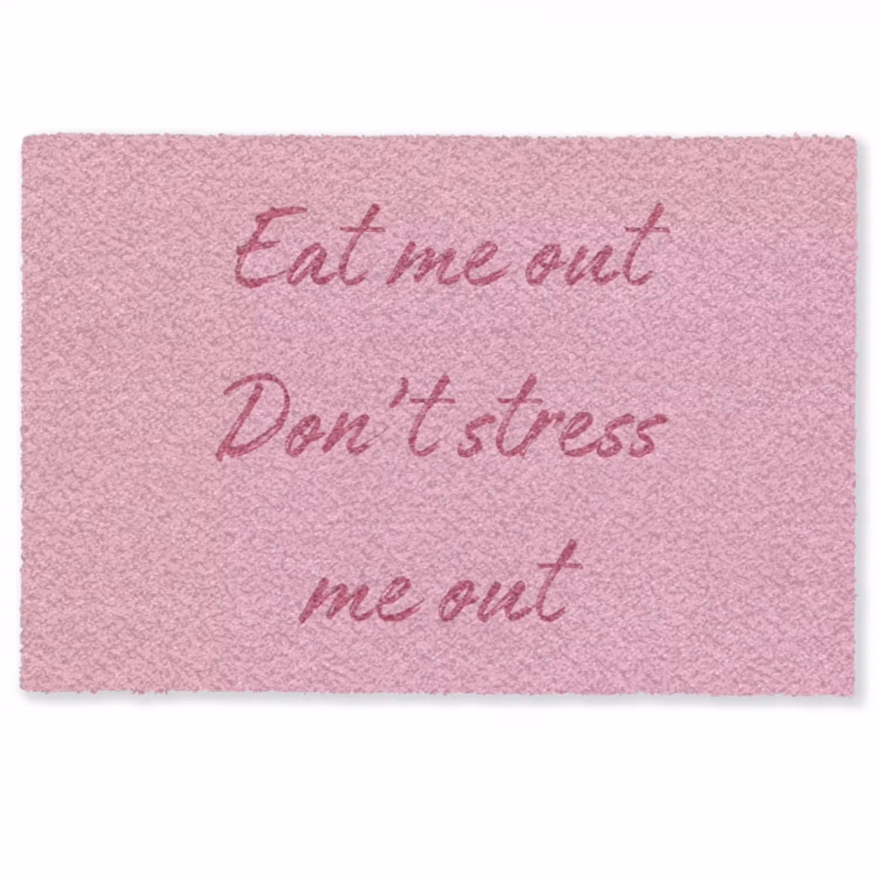 Eat me out don't stress me out - Roze - Handgeschreven Deurmat klein -zkaufland3d