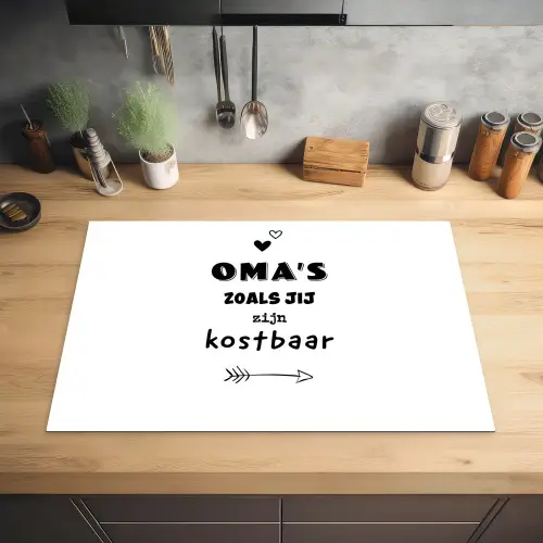 Quotes - Oma's zoals jij zijn kostbaar - Spreuken - Oma Inductie beschermer vinyl 3mm klein -sfeer5
