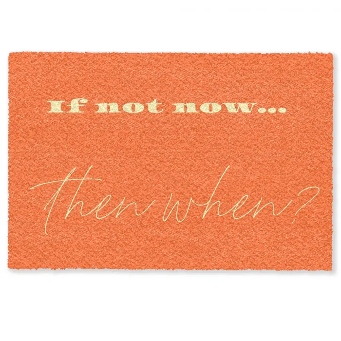 If not now then when - Oranje - Geel - Levendig Deurmat klein -zkaufland3d