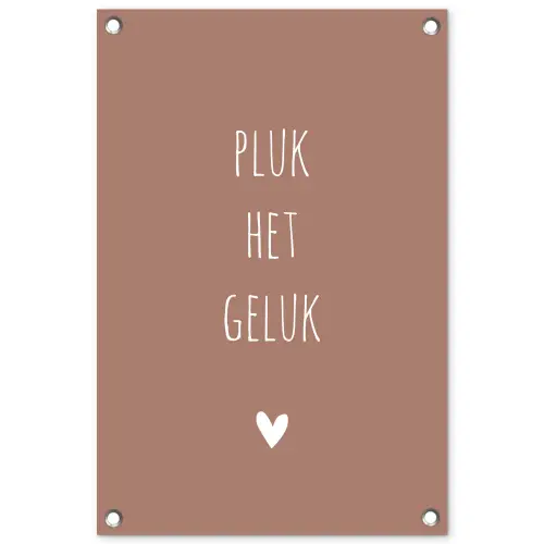 Spreuken - Pluk het geluk - Quotes tuinposter los doek klein -3d