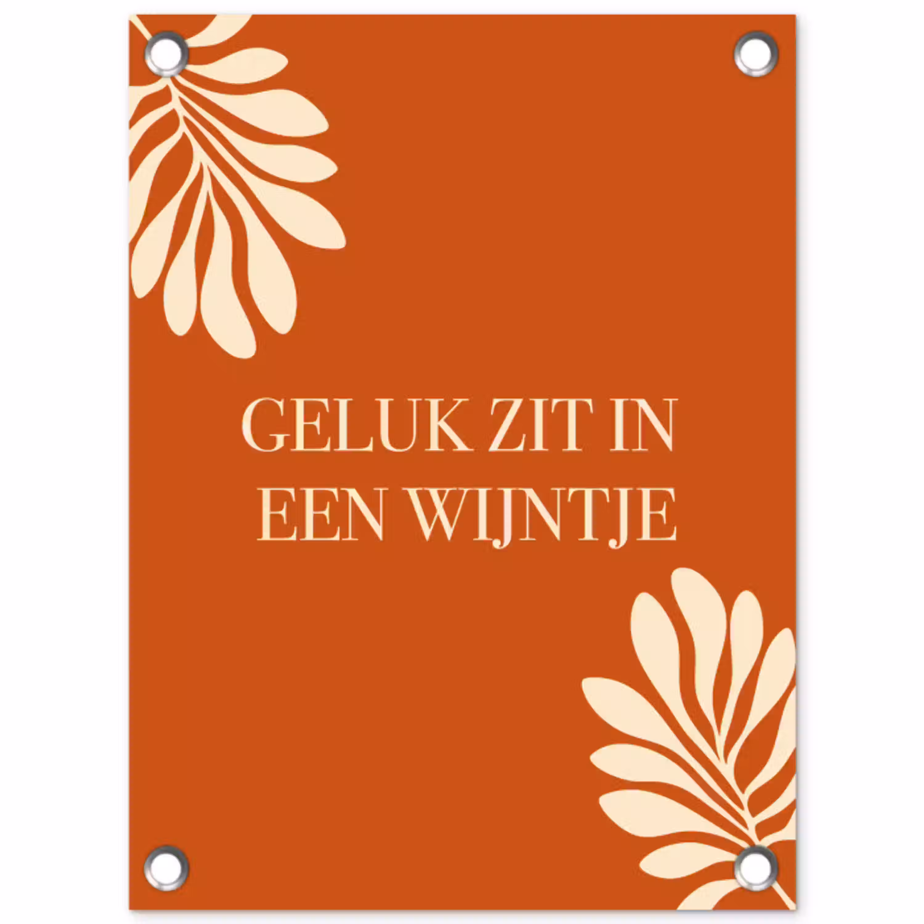 Oranje - Wijntje - Quote tuinposter los doek klein -3d