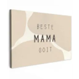 Quotes - Beste mama ooit - Mama - Spreuken canvas 2cm klein -z3d