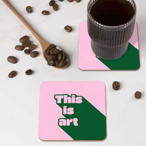 Groen - Teskt - This is art - Roze onderzetter kurk middel -sfeer2