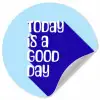 Today is a good day - Blauw - Schaduw Wandcirkel behangsticker klein -3d