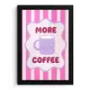 More coffee - Roze - Paars - Strepen - Mok fotolijst zwart zonder passe partout klein -3d