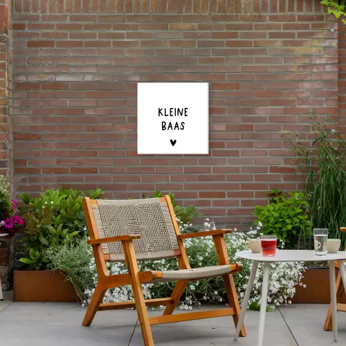 Spreuken - Kleine baas - Quotes Tuinposter op houten frame 2 cm dik klein -sfeer3