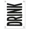 Drink - Zwart - Wit - Decoratie tuinposter los doek klein -3d