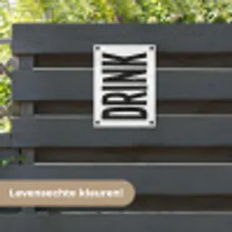Drink - Zwart - Wit - Decoratie tuinposter los doek klein -sfeer3