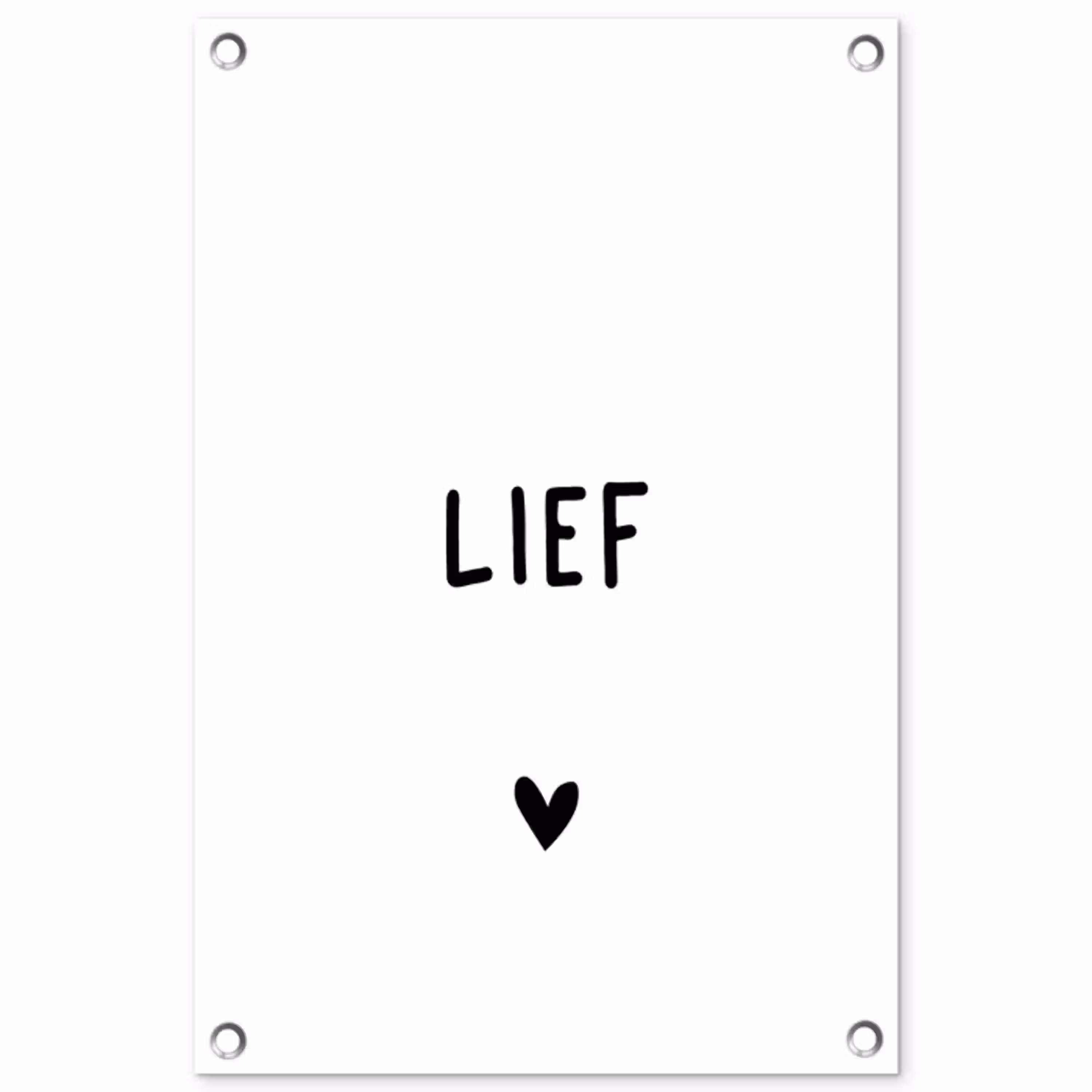 Quotes - Lief - Spreuken tuinposter los doek klein -3d