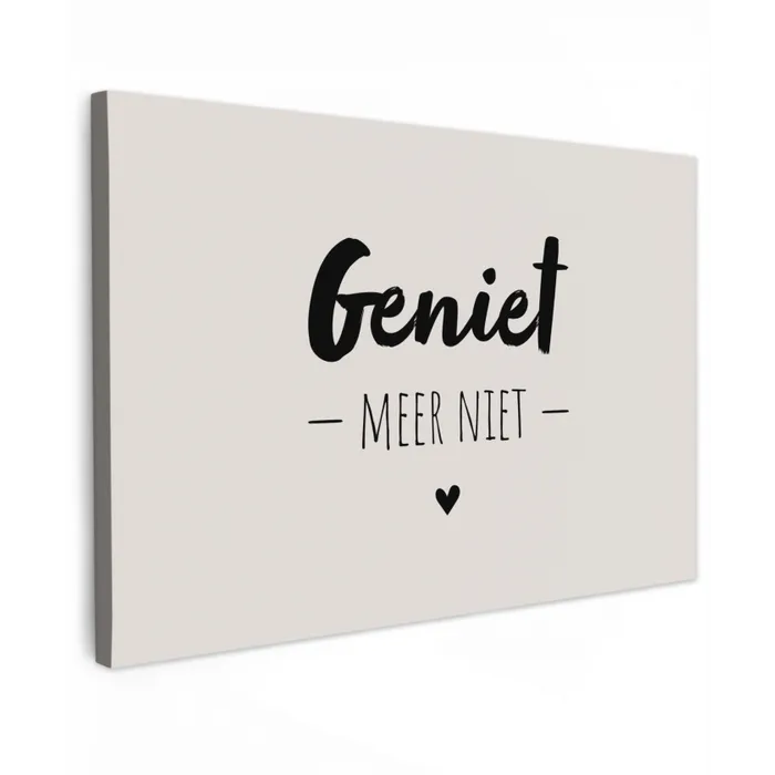 Geniet, meer niet - Quotes - Tekst - Genieten Tuinposter op houten frame 2 cm dik klein -3d