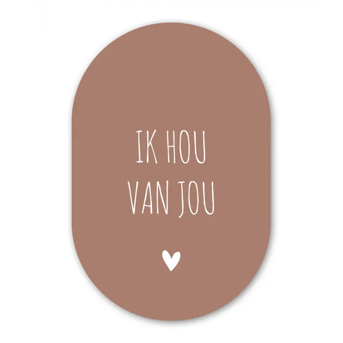 Spreuken - Ik hou van jou - Quotes Wandcirkel Ovaal Forex klein -3d