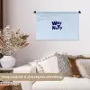 Why not - Blauw - Licht blauw - Quote Wandkleed katoen klein -sfeer1