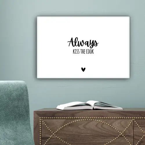 Always kiss the cook - Koken - Kok - Keuken - Spreuken canvas 2cm klein -sfeer4