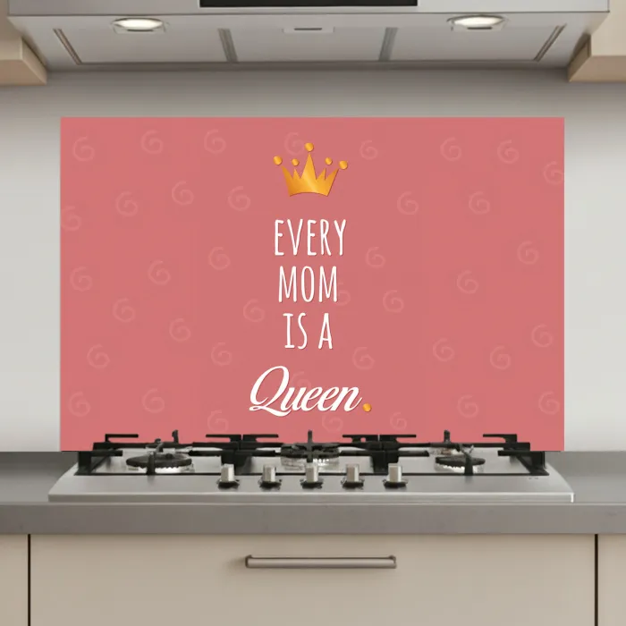 Spreuken - Every mom is a queen - Quotes - Mama keuken achterwand spatscherm klein -3d_website