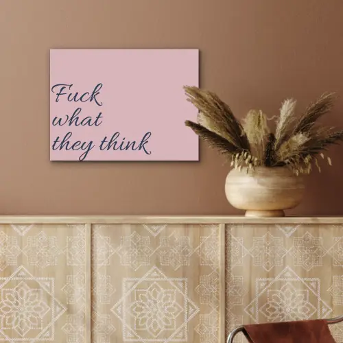 Fuck what they think - Roze - Minimalistisch PET vilt klein -sfeer4