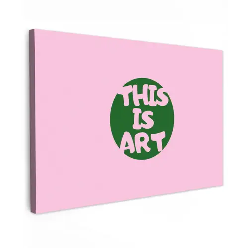 This is art - Tekst - Cirkel - Groen Tuinposter op houten frame 2 cm dik klein -3d