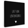 Quotes - Spreuken - Lentekriebels Tuinposter op houten frame 2 cm dik klein -3d