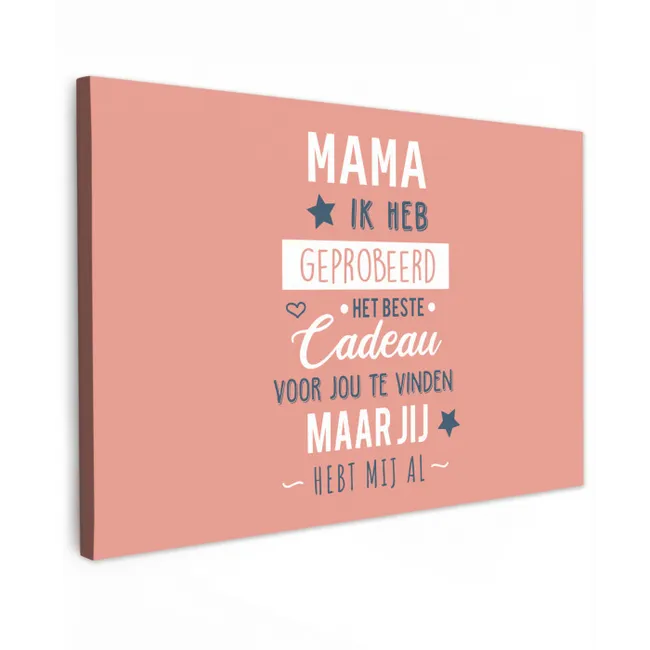 Spreuken - Mama - Quotes - Mama jij hebt ons al canvas 2cm klein -z3d