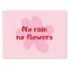No rain no flowers - Bloem - Roze muismat rubber klein -3d