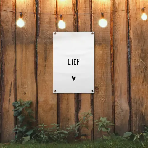 Quotes - Lief - Spreuken tuinposter los doek klein -sfeer1
