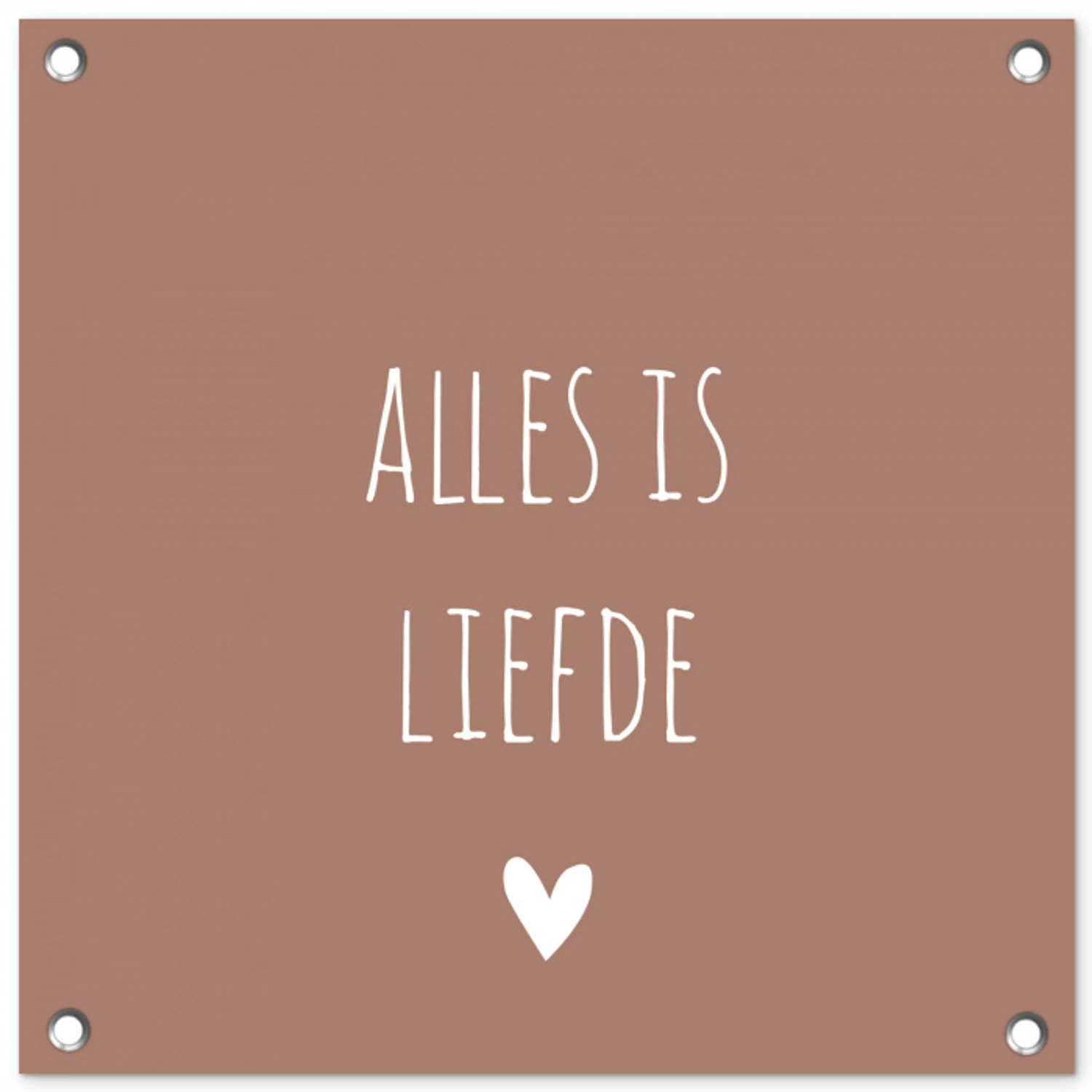 Quotes - Alles is liefde - Spreuken - Bløf tuinposter los doek klein -3d