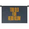 Too old for heidi klum - Geel - Blauw Wandkleed katoen klein -zz3d