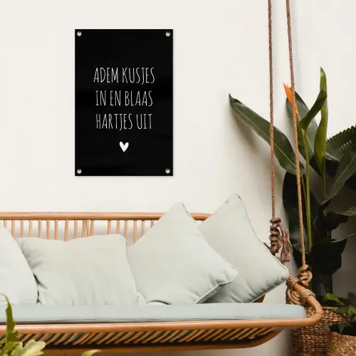 Quotes - Adem kusjes in en blaas hartjes uit - Spreuken tuinposter los doek klein -sfeer7
