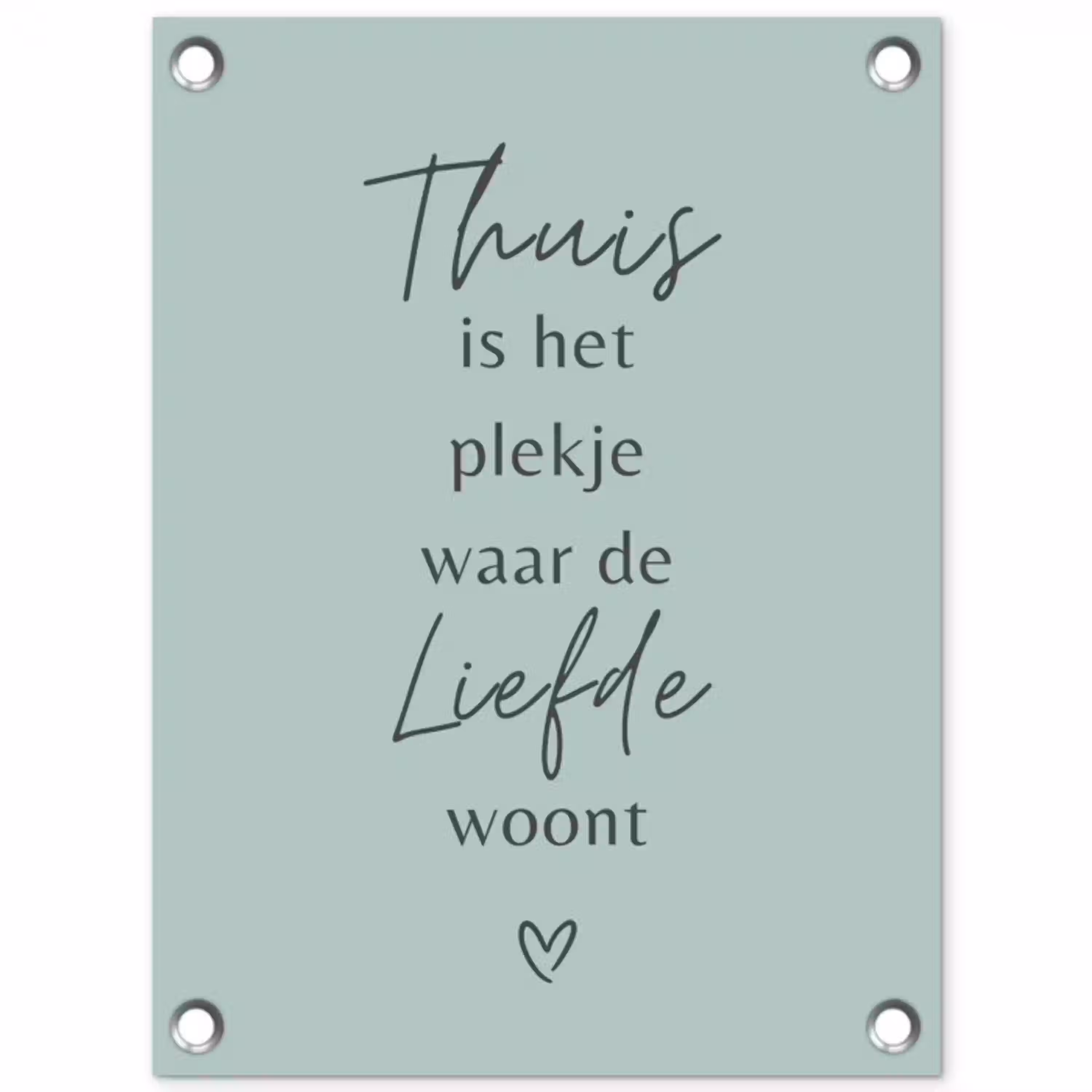 Thuis is het plekje waar de liefde woont tuinposter los doek klein -3d