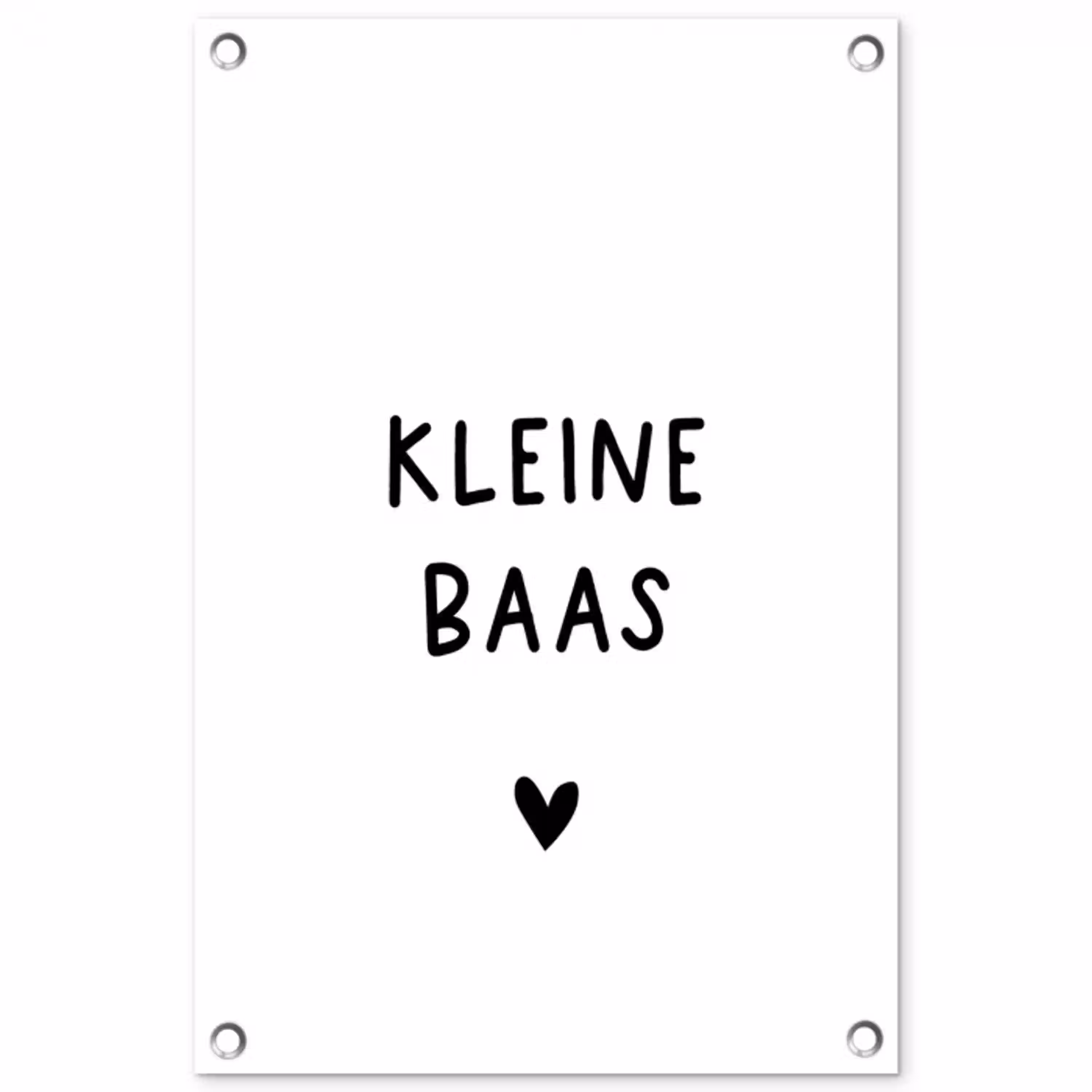 Spreuken - Kleine baas - Quotes tuinposter los doek klein -3d