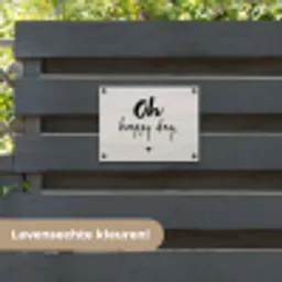 Tekst - Oh happy day - Quotes - Blij tuinposter los doek klein -sfeer3