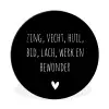 Spreuken - Ramses Shaffy - Zing vecht huil bid lach werk en bewonder - Quotes Wandcirkel aluminium klein -3d