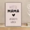 Quotes - Spreuken - Hotel mama always open - Mama canvas 2cm klein -sfeer1