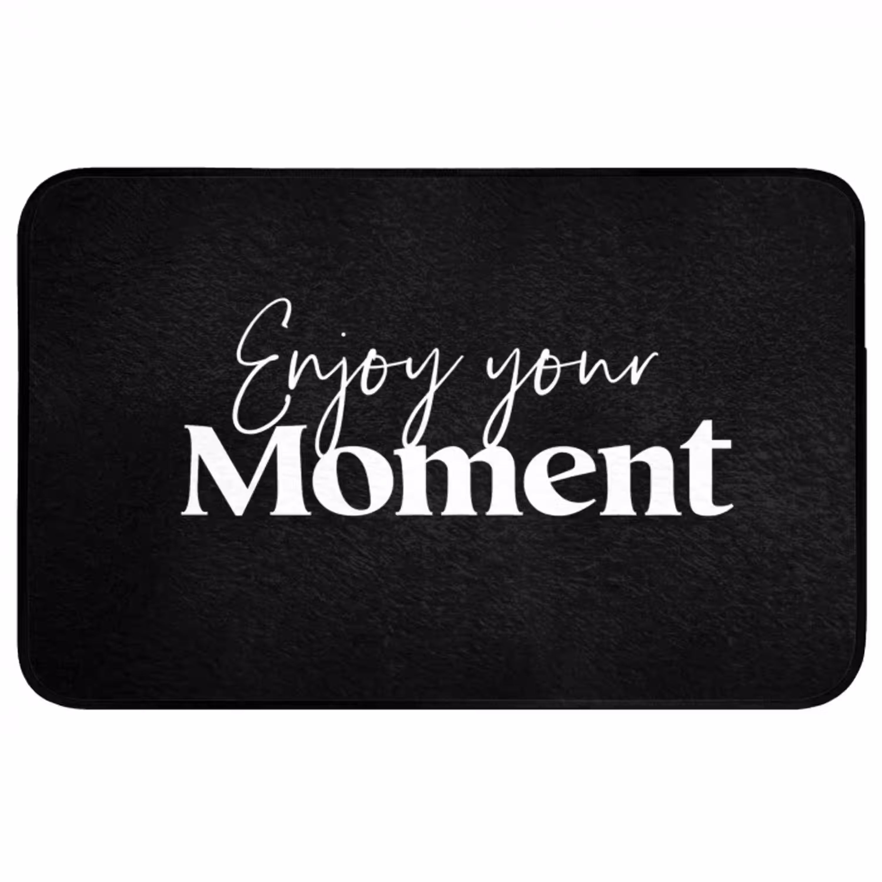 Quotes - Enjoy your moment - Spreuk - Zwart Badmat middel -3d