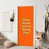 Oranje - Slow down you're doing fine - Retro deurposter klein -sfeer6