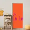 Oh la la - Oranje - Roze - Scheeflettertype deurposter klein -sfeer4