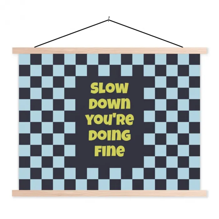 Patroon - Geblok - Blauw - Slow down you're doing fine textielposter latten blank klein -3d