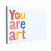 You are art - Kleurrijk - Grafisch Tuinposter op houten frame 2 cm dik klein -3d