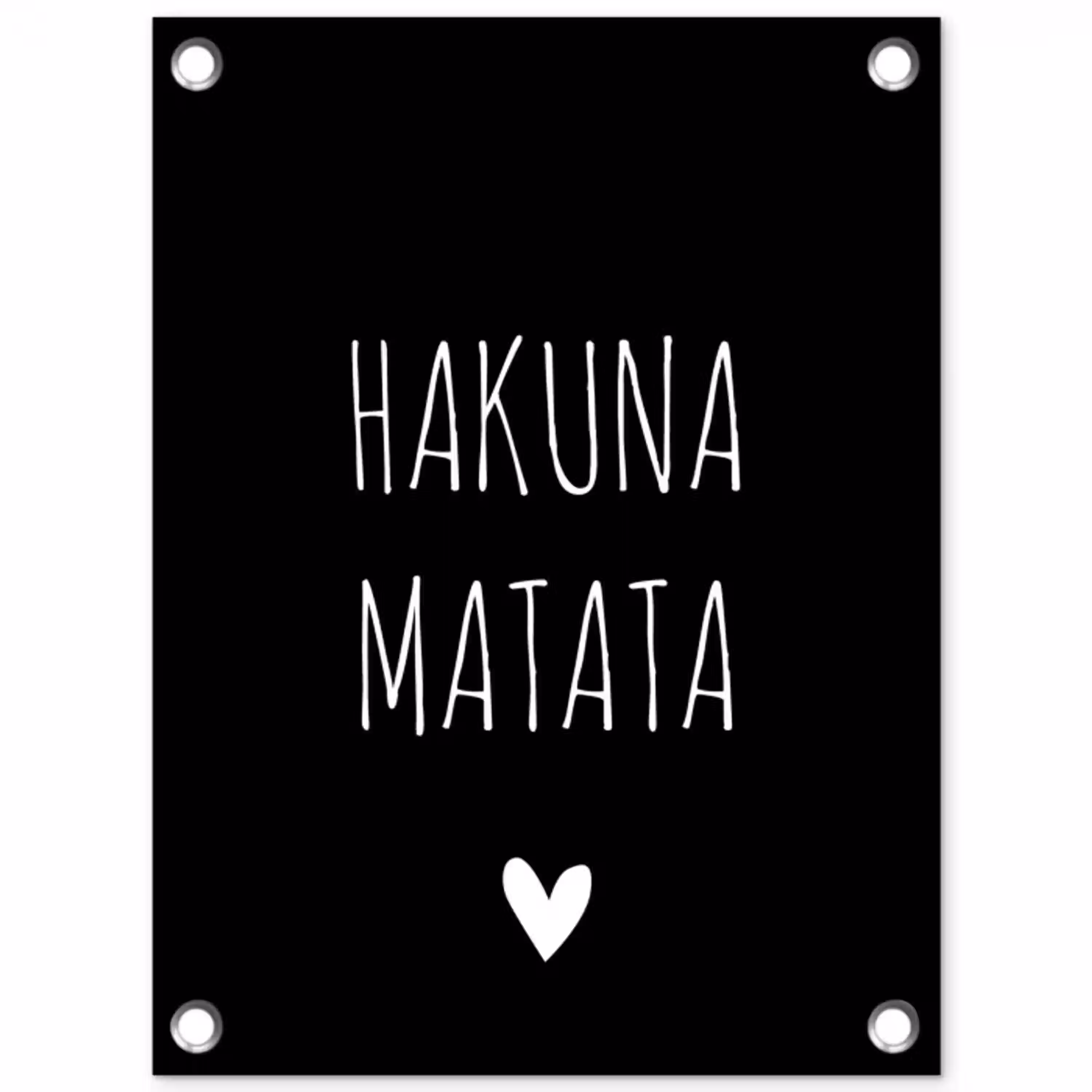 Spreuken - Hakuna matata - Quotes tuinposter los doek klein -3d