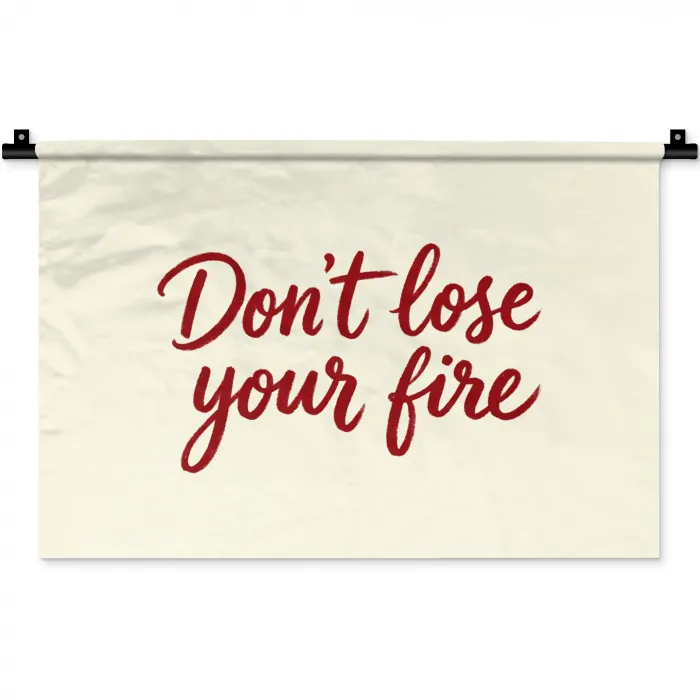 Don't lose your fire - Rood - Wit - Minimalistisch Wandkleed katoen klein -zz3d