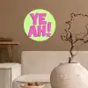 Groen - Neon - Quote Wandcirkel behangsticker klein -sfeer1