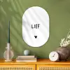 Quotes - Lief - Spreuken Wandcirkel Ovaal Forex klein -sfeer2