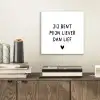 Quotes - Jij bent mijn liever dan lief - Spreuken aluminium wit klein -sfeer1