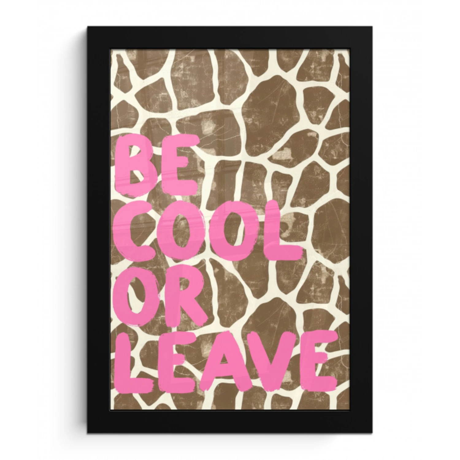 Tekst - Be cool or leave - Roze - Giraffenprint fotolijst zwart zonder passe partout klein -3d